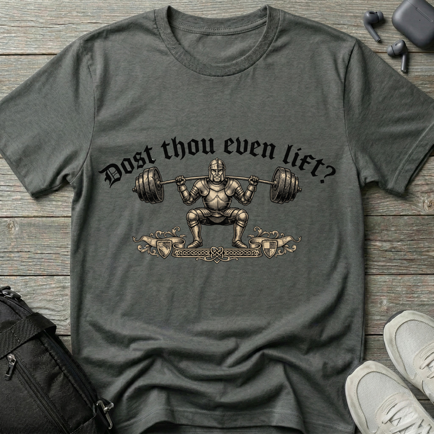 "Dost Thou Even Lift?"  T-Shirt