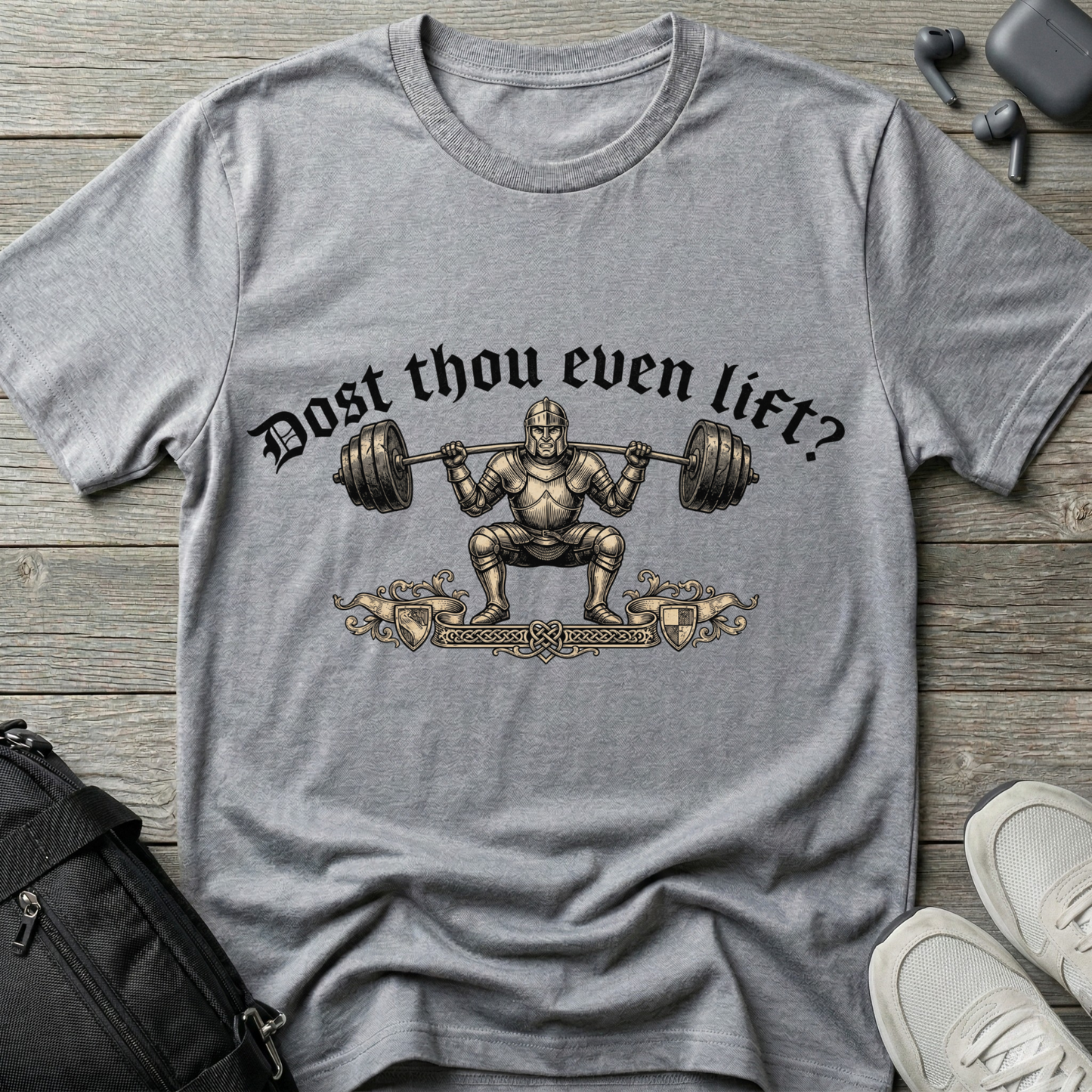"Dost Thou Even Lift?"  T-Shirt