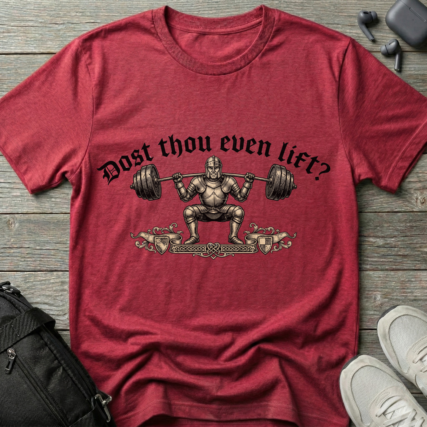 "Dost Thou Even Lift?"  T-Shirt