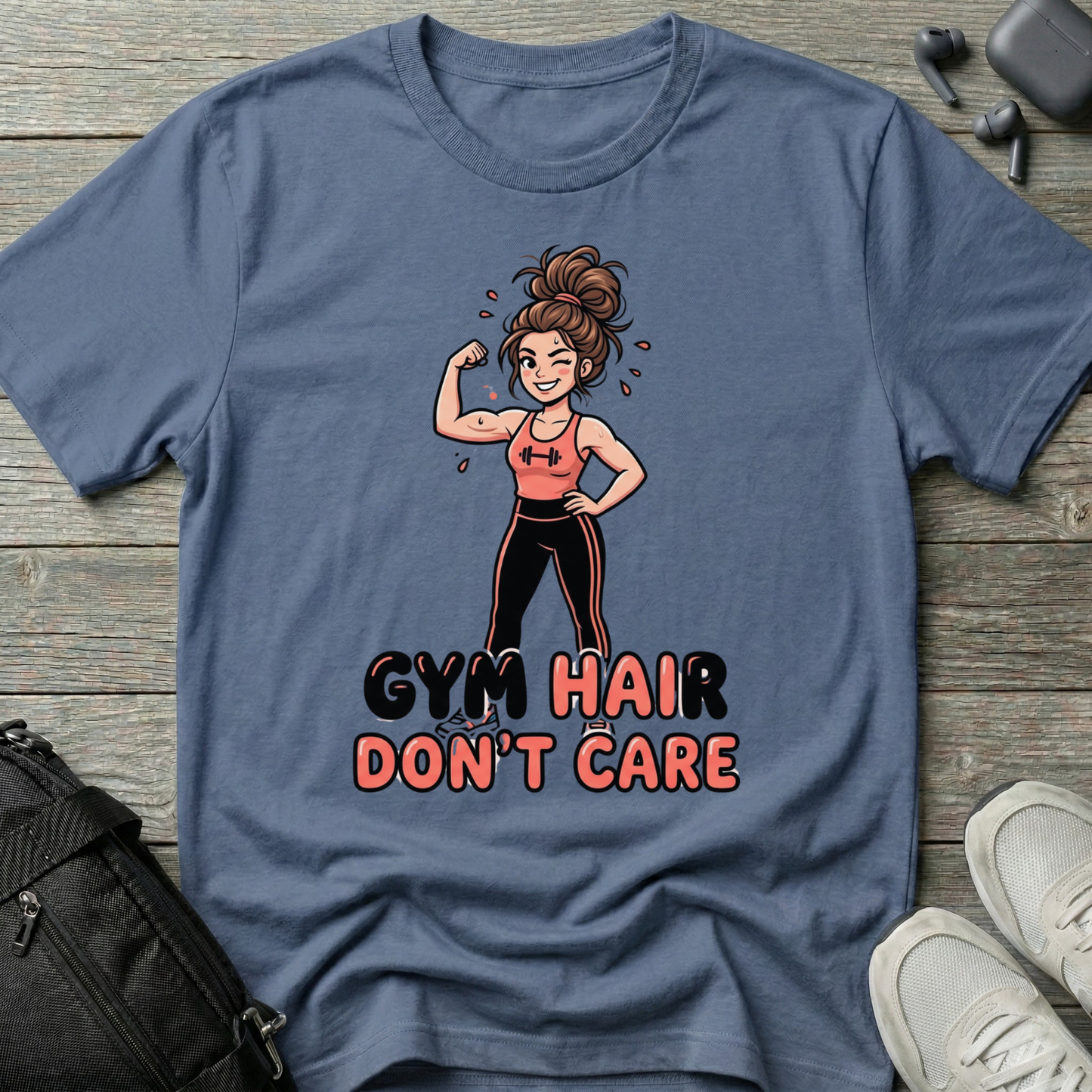 Gym Hair Don’t Care  T-Shirt