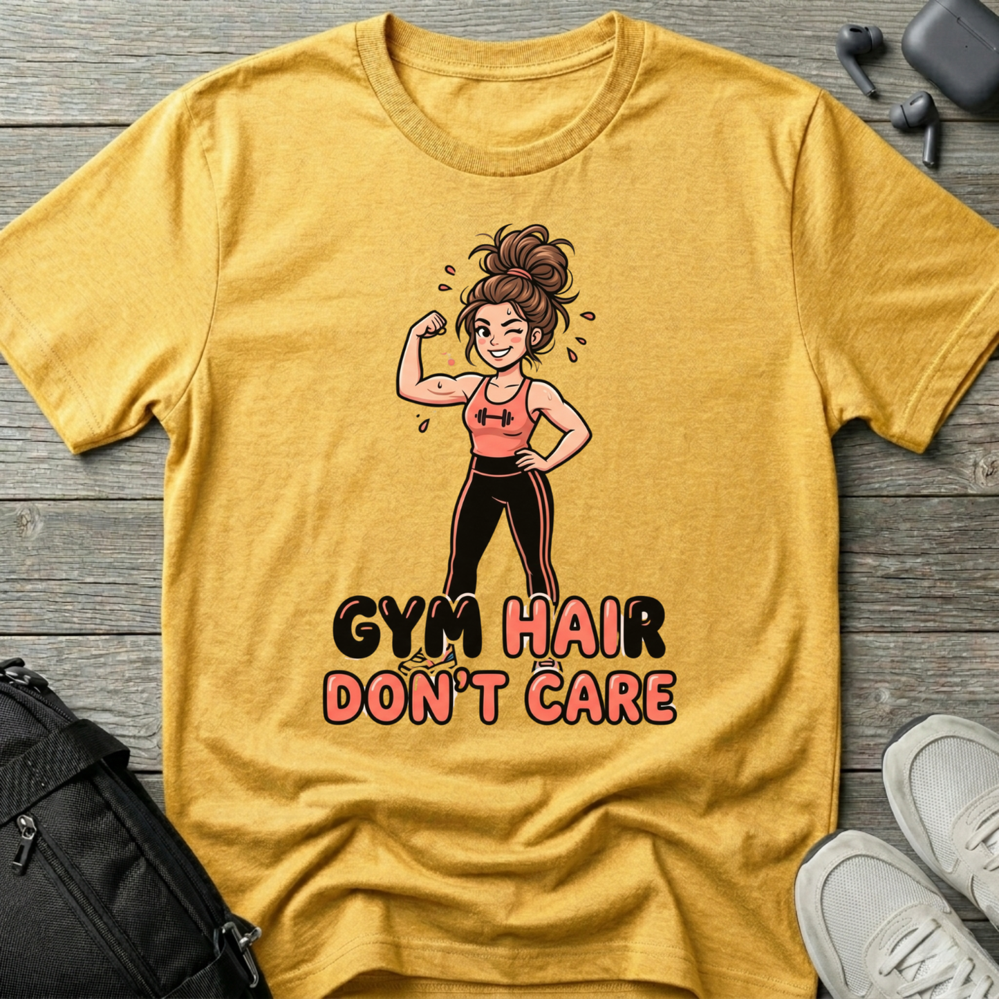 Gym Hair Don’t Care  T-Shirt