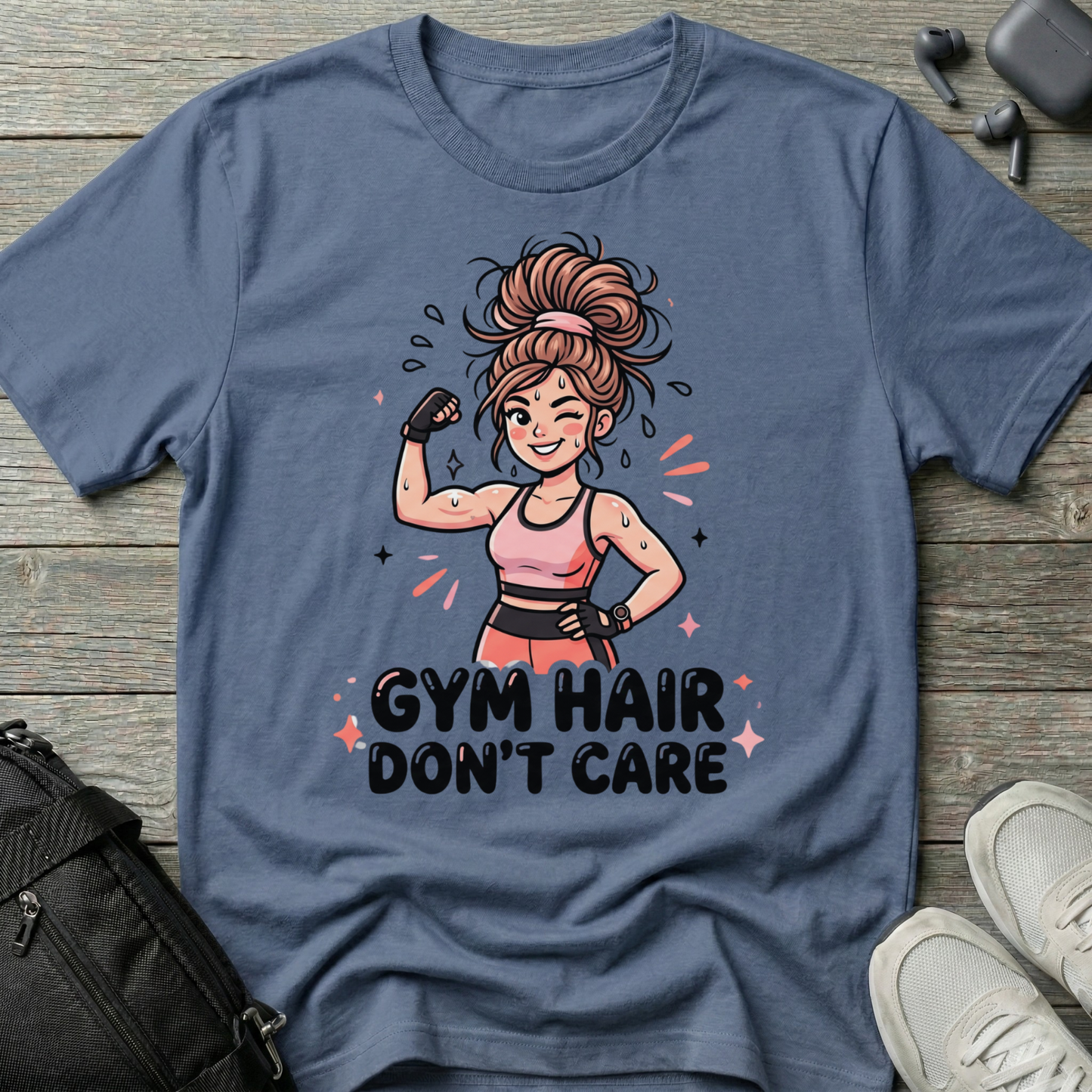 "Gym Hair Don't Care"  Fitness T-Shirt