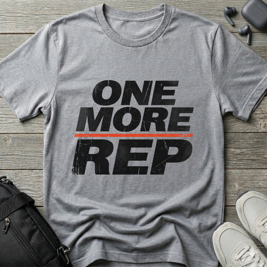 "ONE MORE REP"  T-Shirt