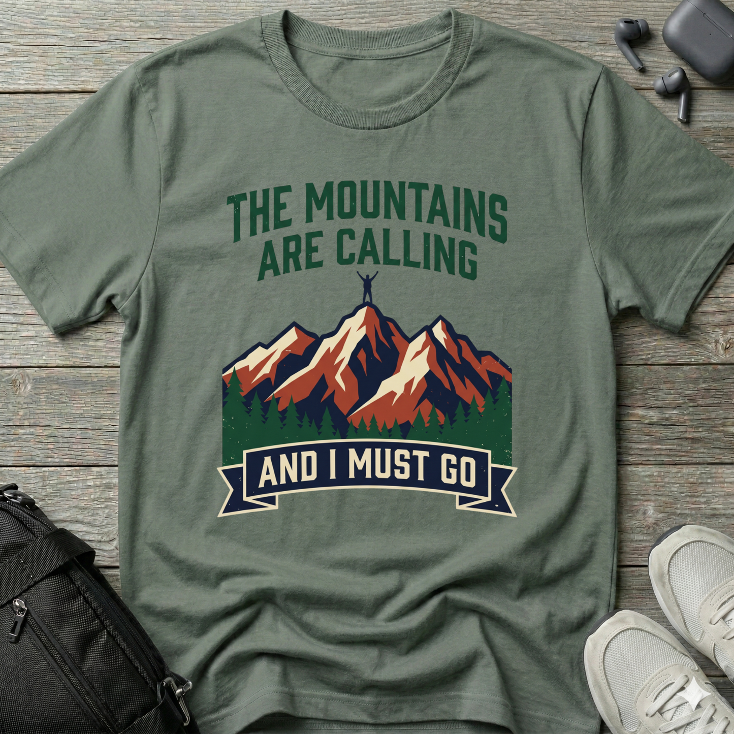 Mountains Are Calling  T‑Shirt