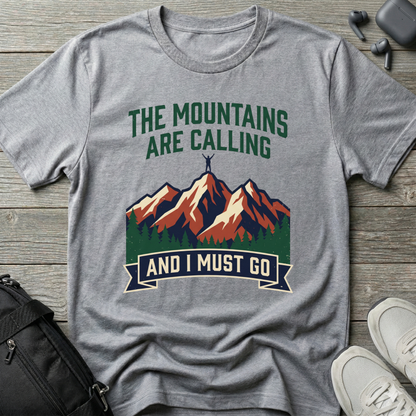 Mountains Are Calling  T‑Shirt