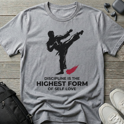 "Discipline is the Highest Form of Self Love"  T-Shirt