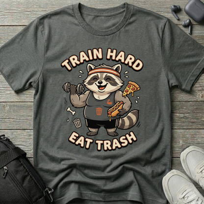 Train Hard Eat Trash Raccoon  T-Shirt