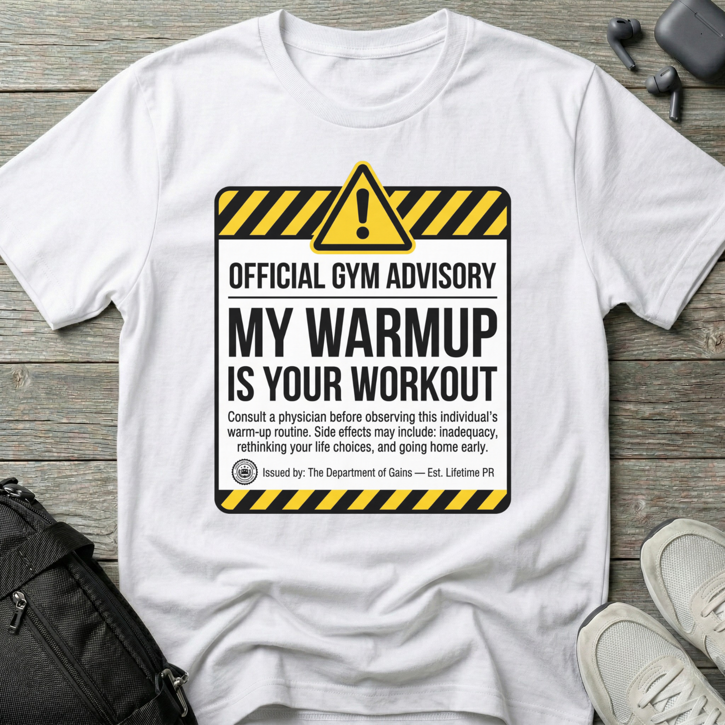 "My Warmup Is Your Workout"  T-Shirt