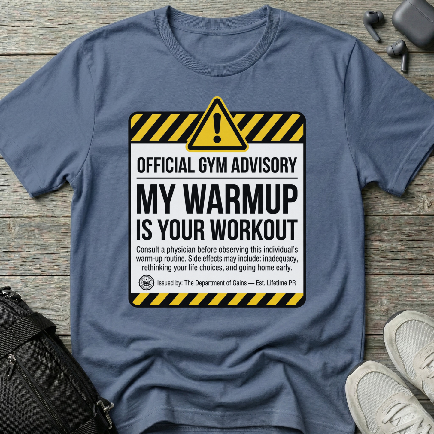 "My Warmup Is Your Workout"  T-Shirt