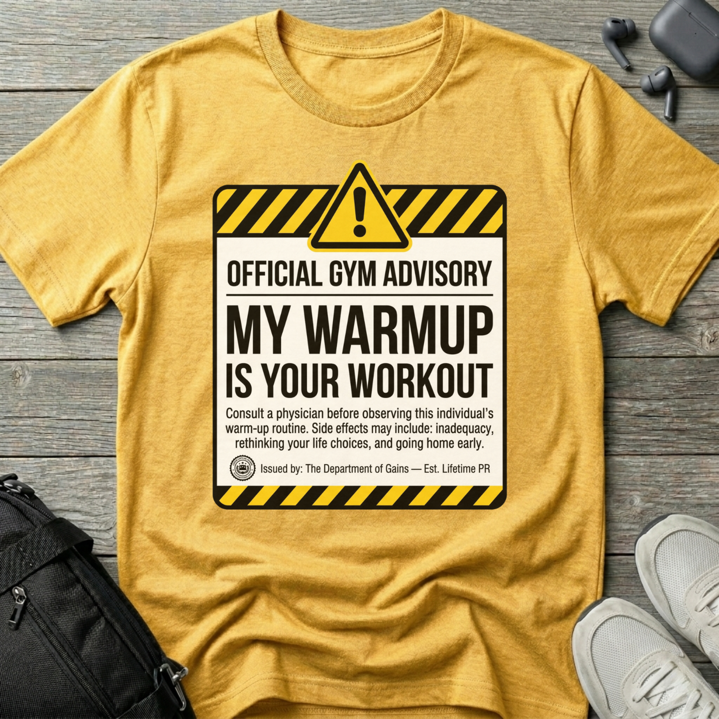 "My Warmup Is Your Workout"  T-Shirt