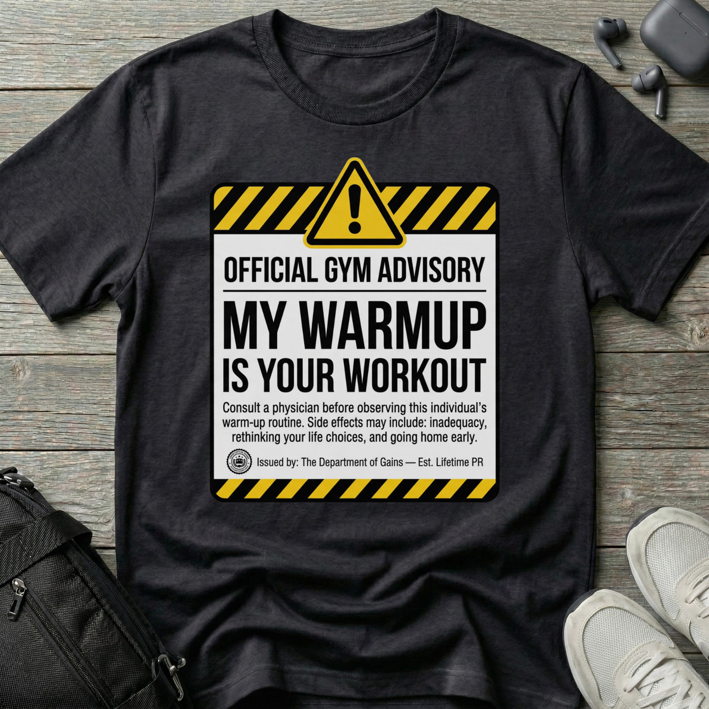 "My Warmup Is Your Workout"  T-Shirt