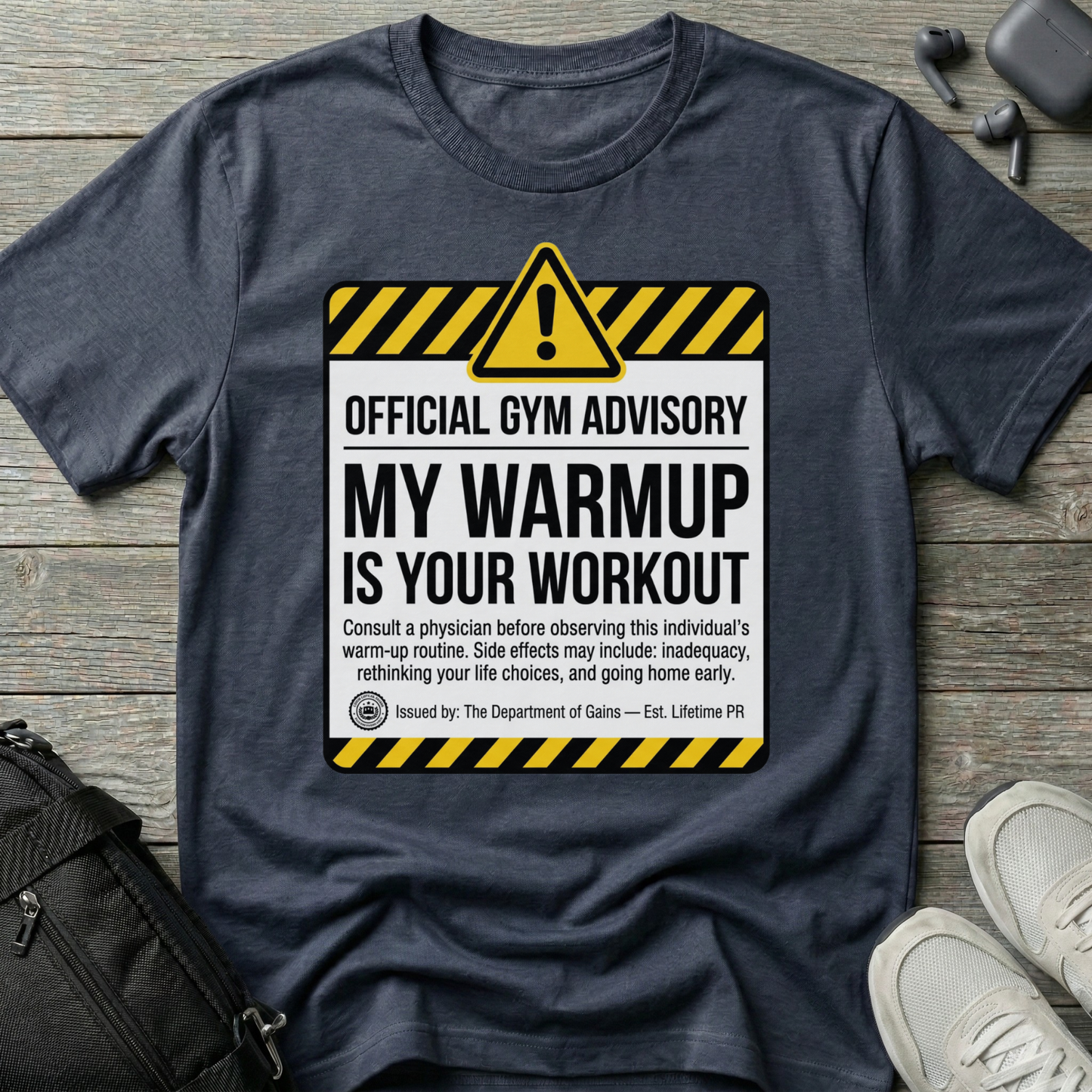 "My Warmup Is Your Workout"  T-Shirt