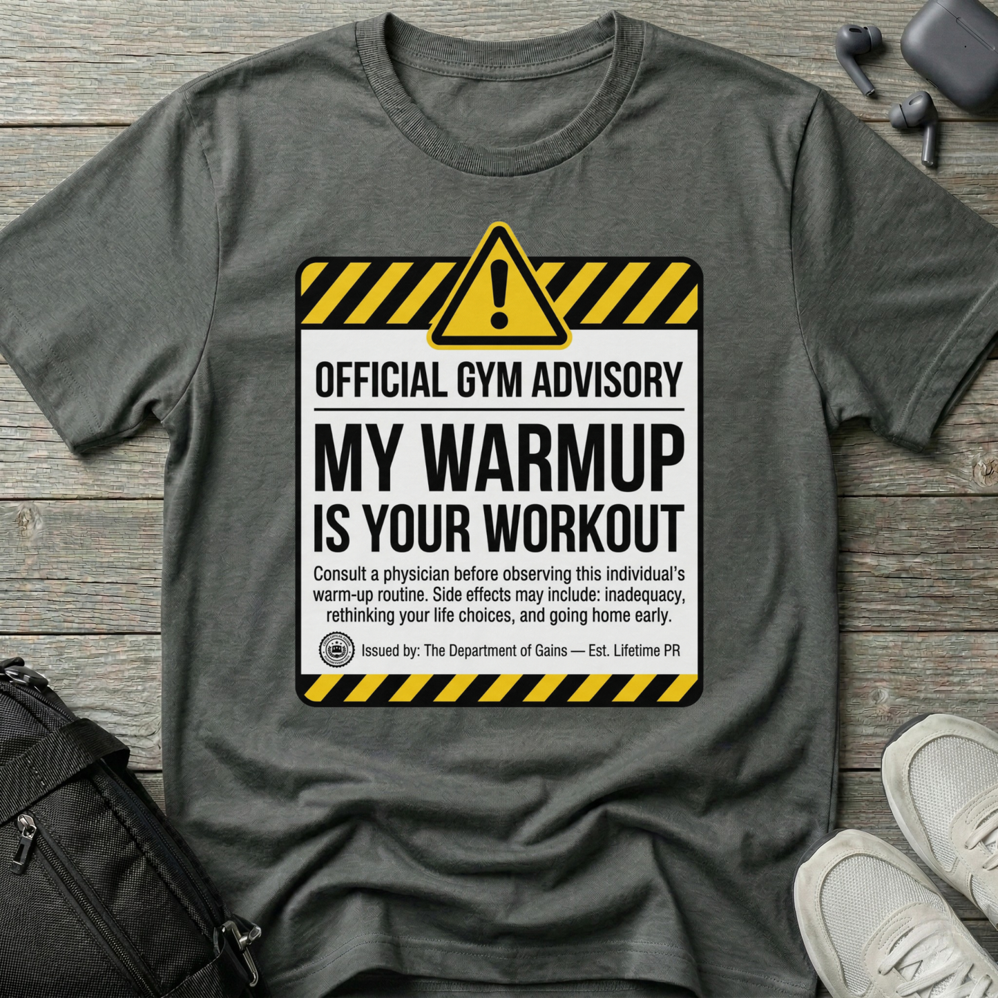 "My Warmup Is Your Workout"  T-Shirt