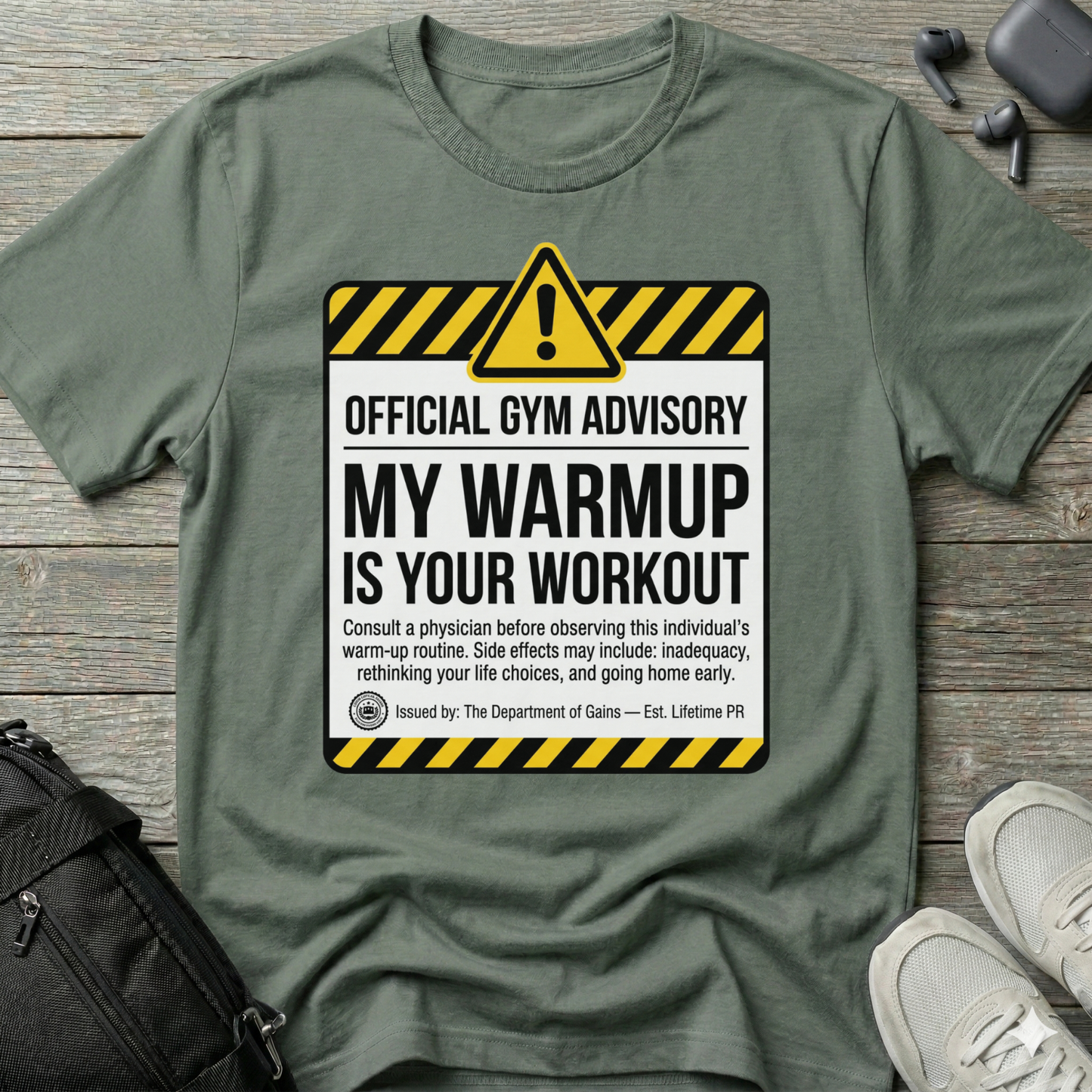 "My Warmup Is Your Workout"  T-Shirt
