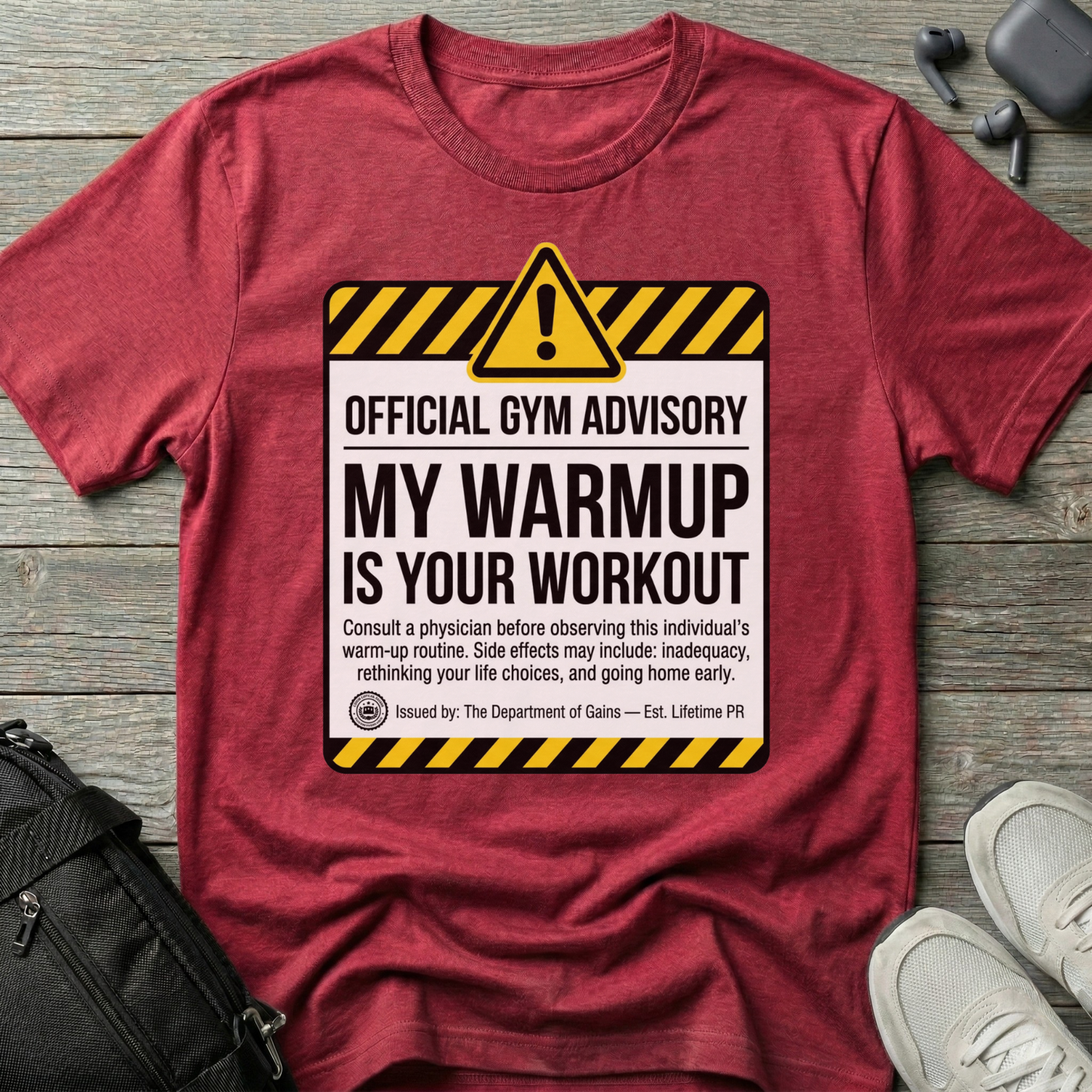 "My Warmup Is Your Workout"  T-Shirt