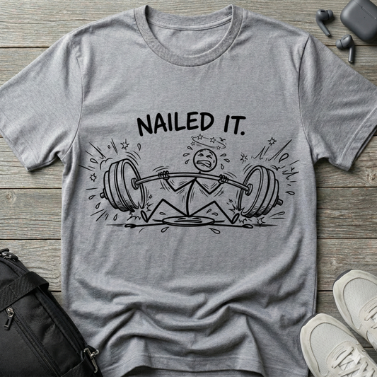 "Nailed It"  T-Shirt