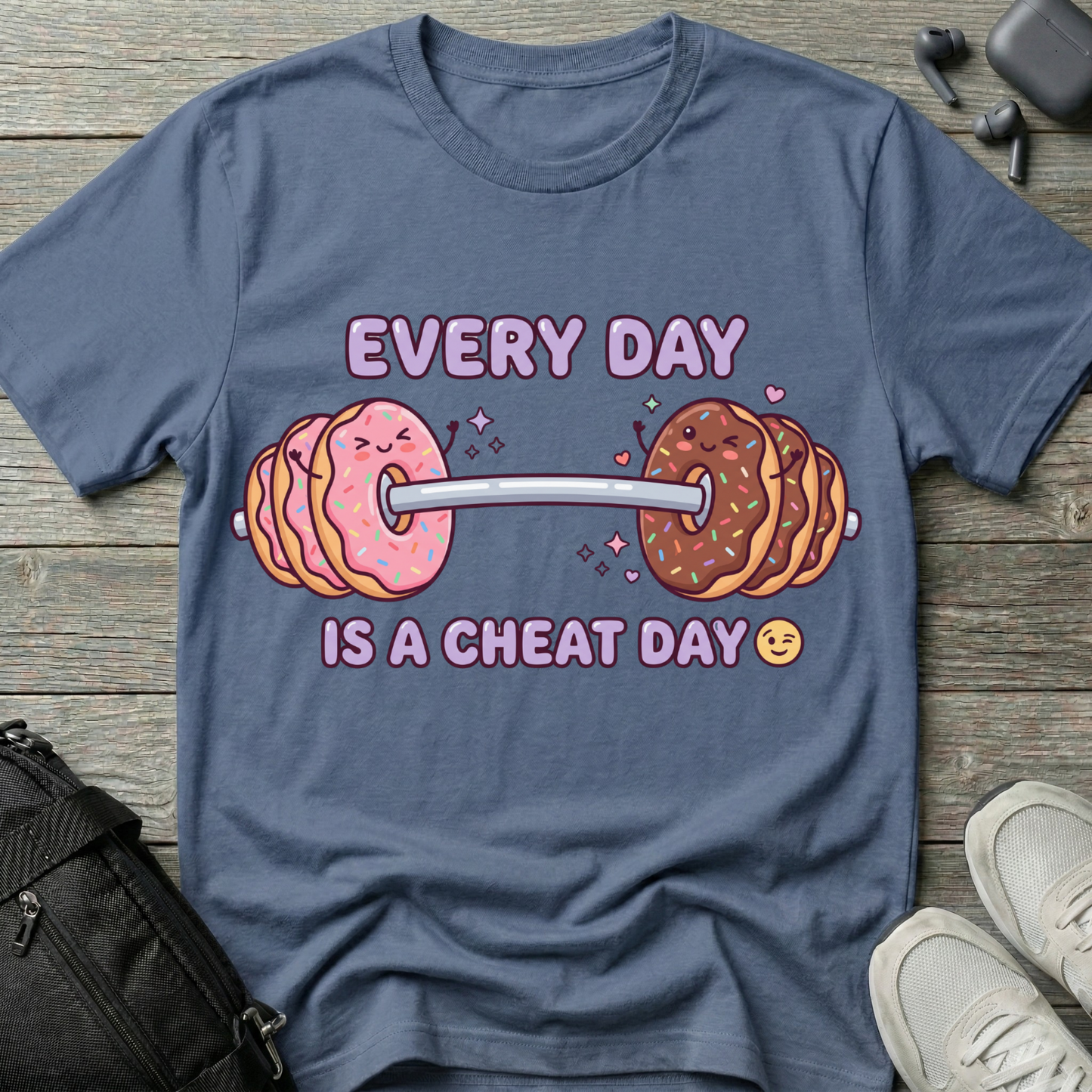 Every Day Is a Cheat Day  T-Shirt