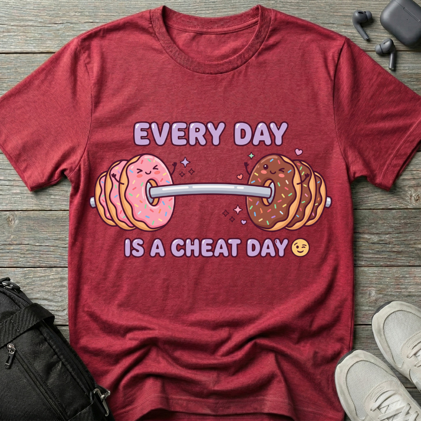 Every Day Is a Cheat Day  T-Shirt