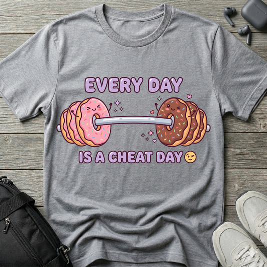 Every Day Is a Cheat Day  T-Shirt