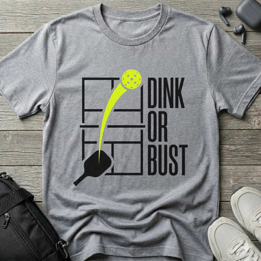 Pickleball 'Dink or Bust'  T-Shirt