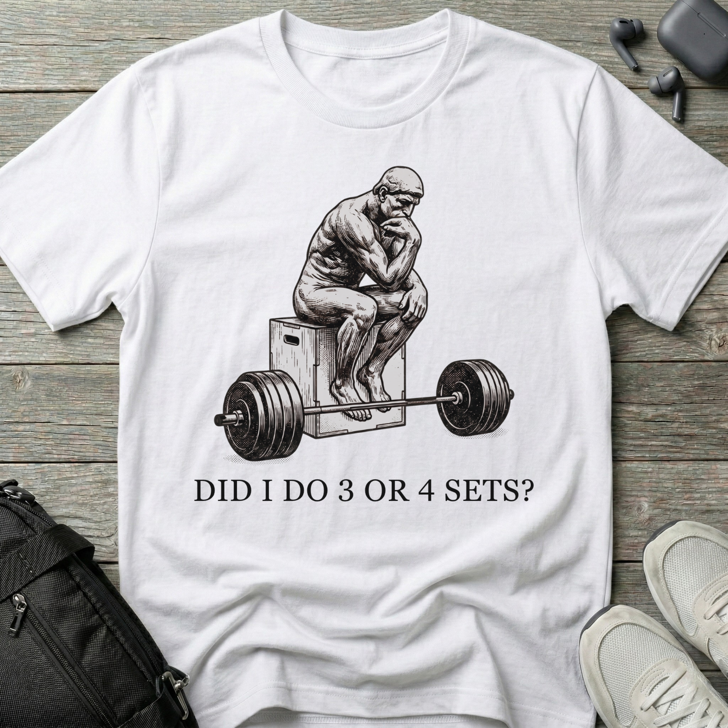 "Did I Do 3 or 4 Sets?" Workout T-Shirt