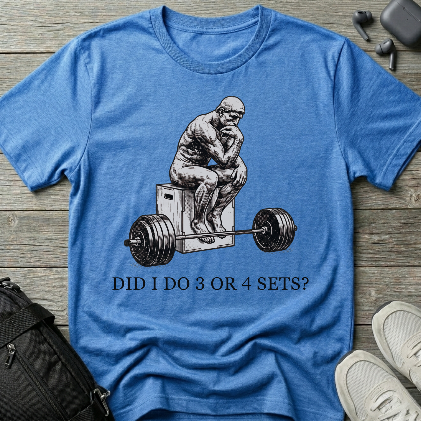 "Did I Do 3 or 4 Sets?" Workout T-Shirt