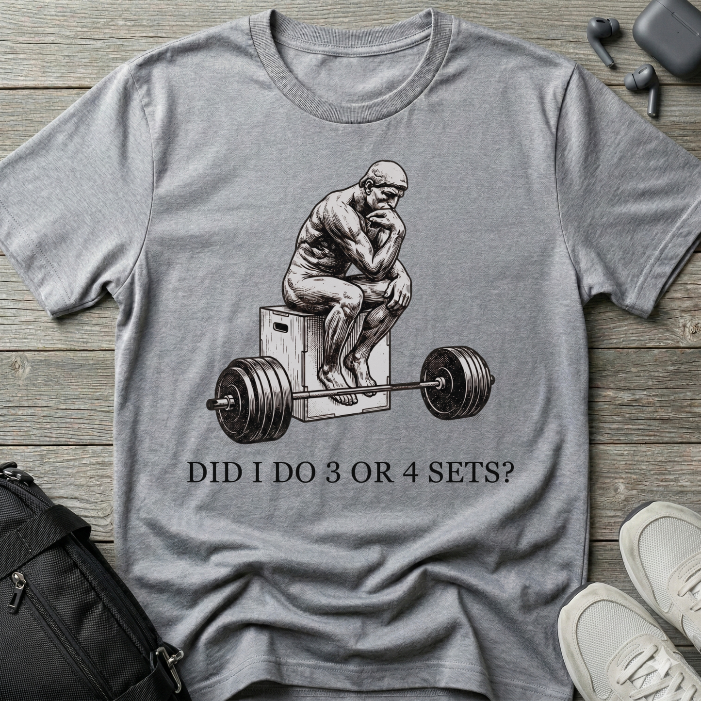 "Did I Do 3 or 4 Sets?" Workout T-Shirt