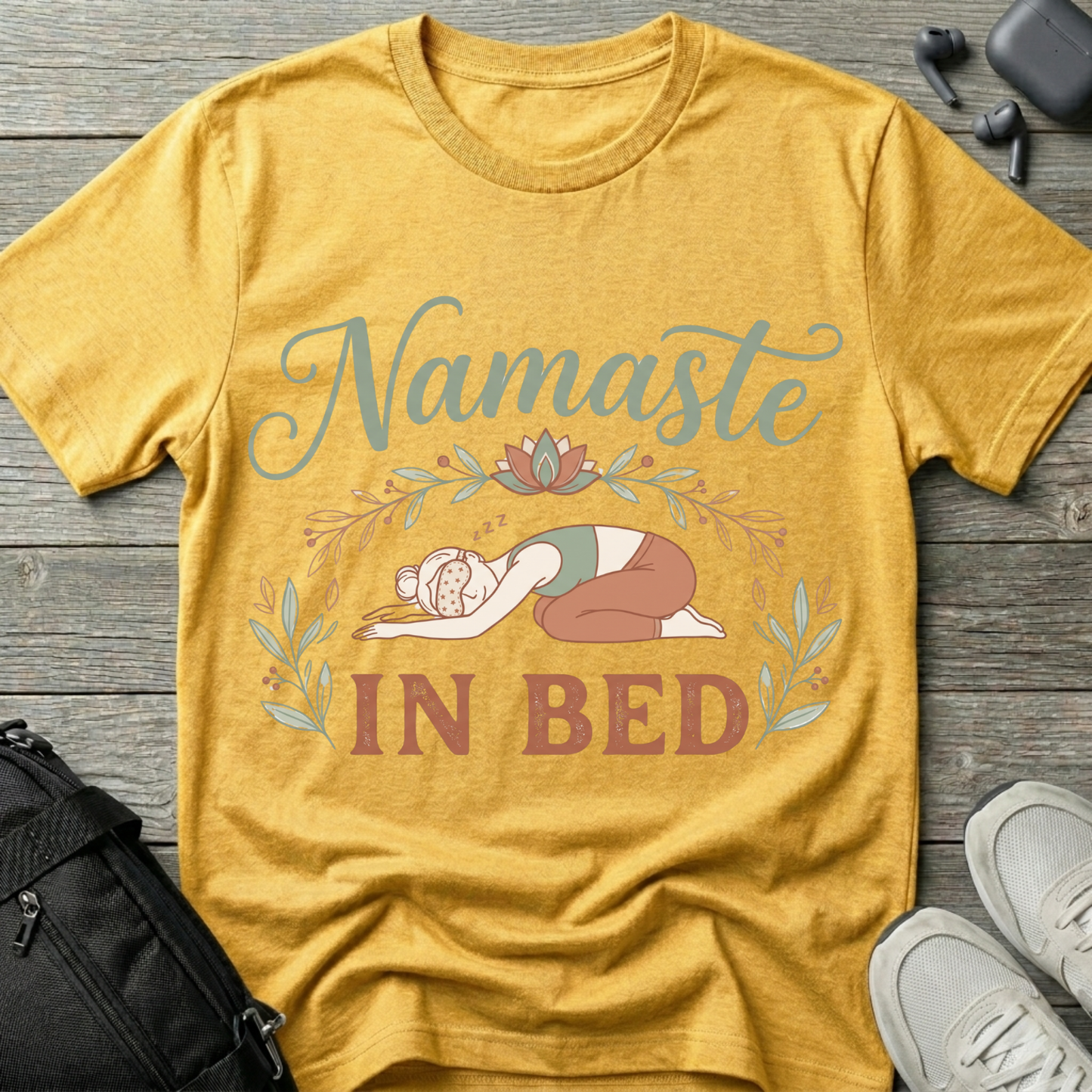 "Namaste in Bed" Yoga T-Shirt