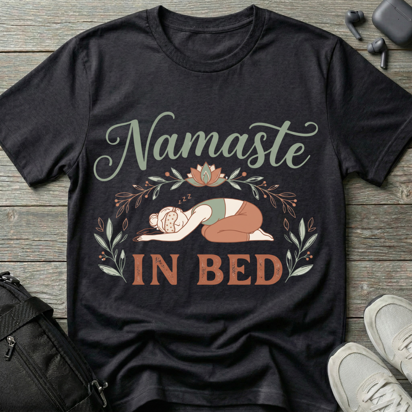 "Namaste in Bed" Yoga T-Shirt