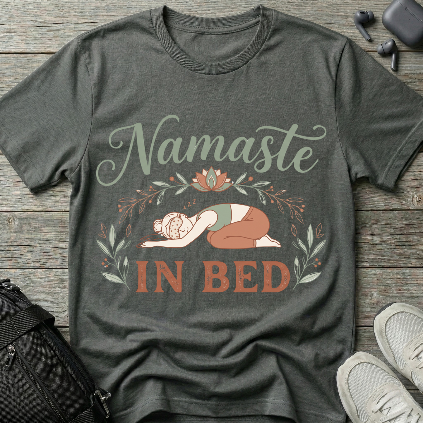 "Namaste in Bed" Yoga T-Shirt