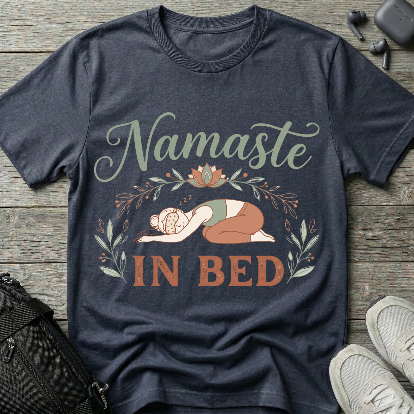 "Namaste in Bed" Yoga T-Shirt