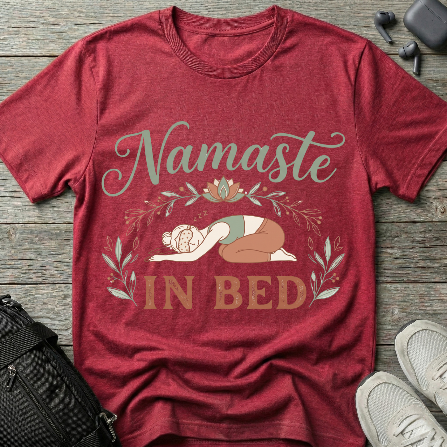"Namaste in Bed" Yoga T-Shirt