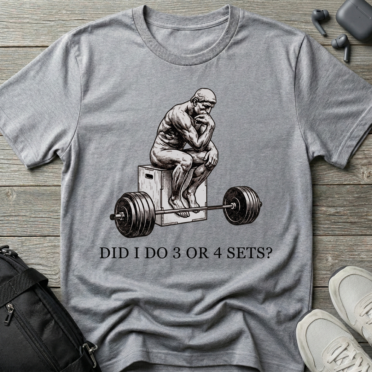 "Did I Do 3 or 4 Sets?" Workout T-Shirt