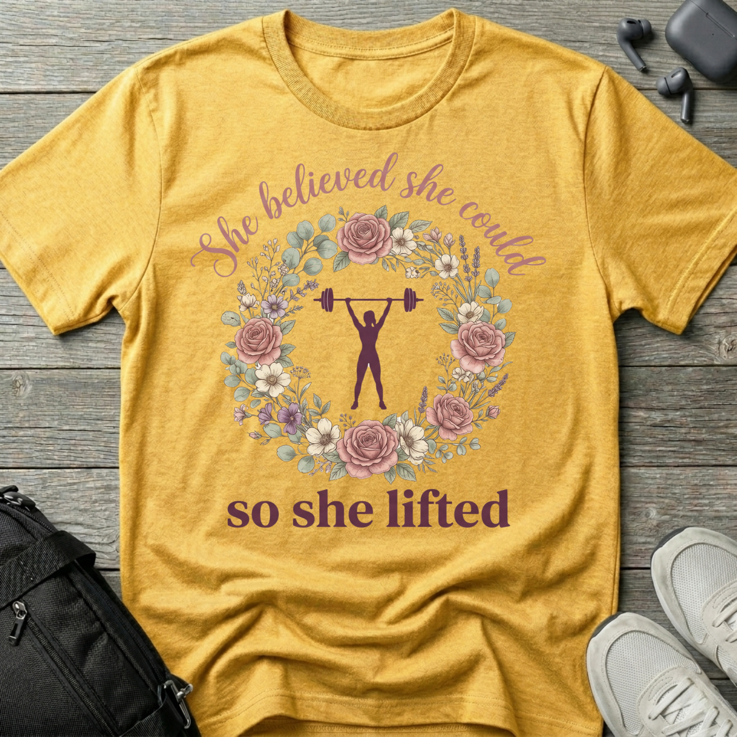 She Believed She Could So She Lifted T-Shirt