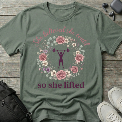 She Believed She Could So She Lifted T-Shirt