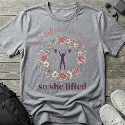 She Believed She Could So She Lifted T-Shirt
