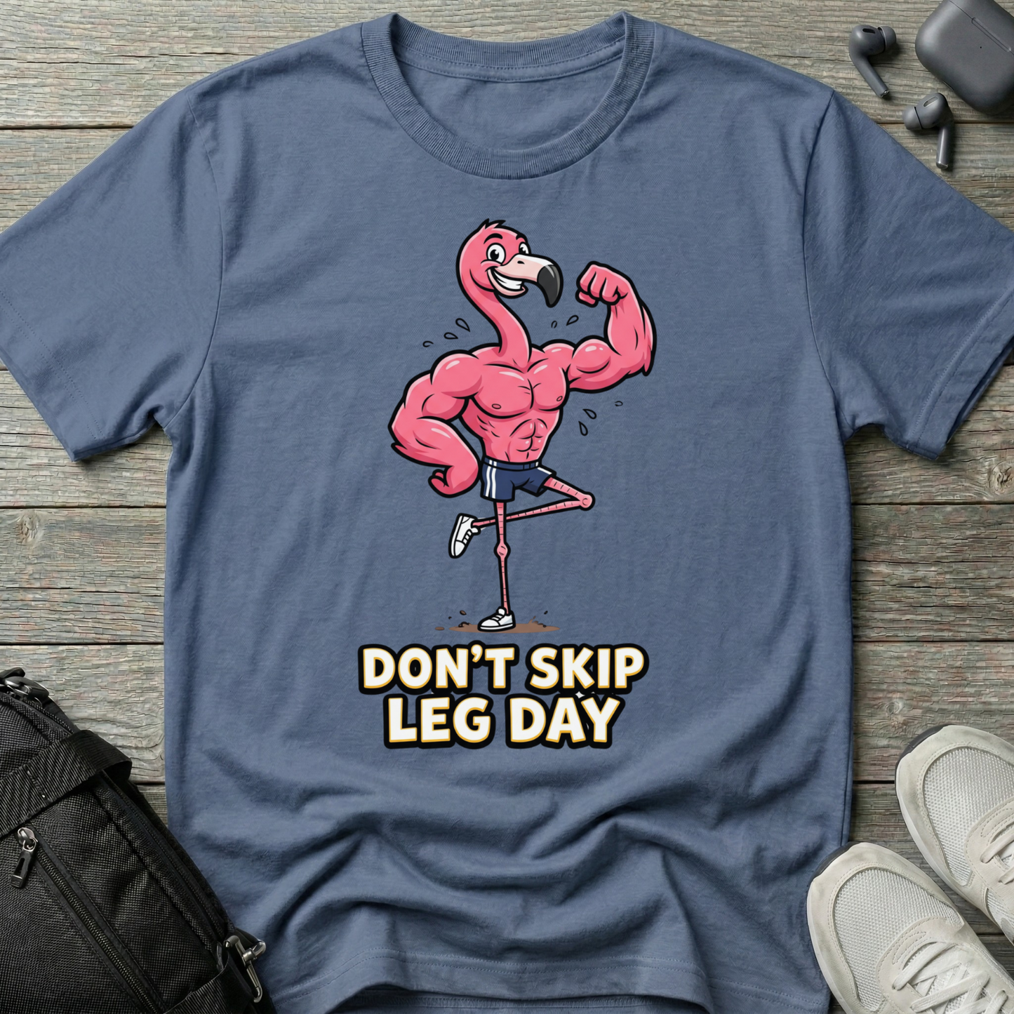 Don’t Skip Leg Day  T‑Shirt
