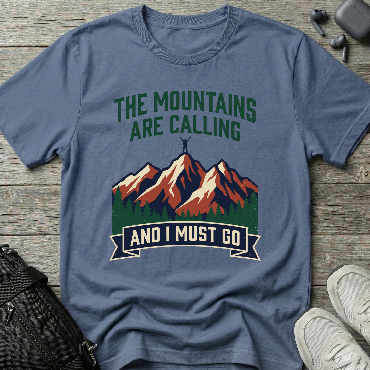 Mountains Are Calling  T‑Shirt