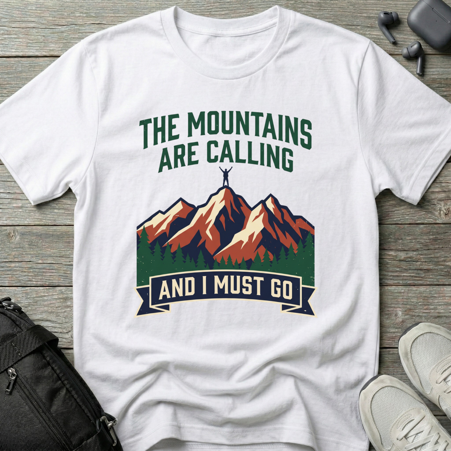 Mountains Are Calling  T‑Shirt
