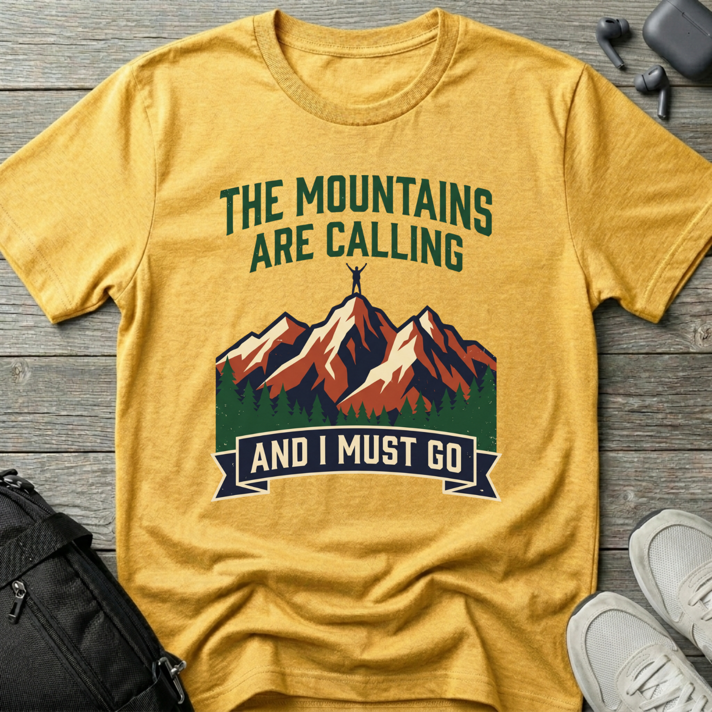 Mountains Are Calling  T‑Shirt