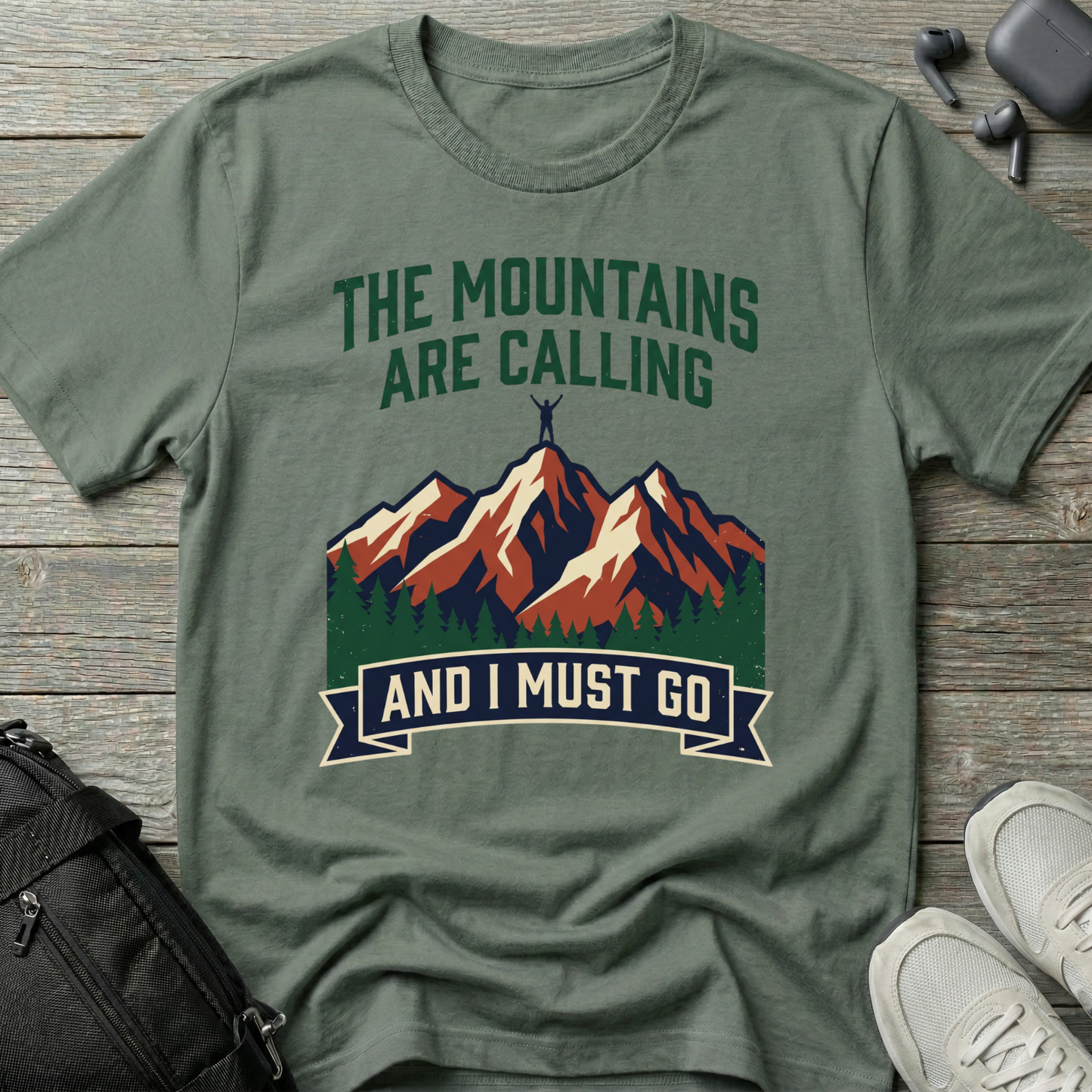 Mountains Are Calling  T‑Shirt
