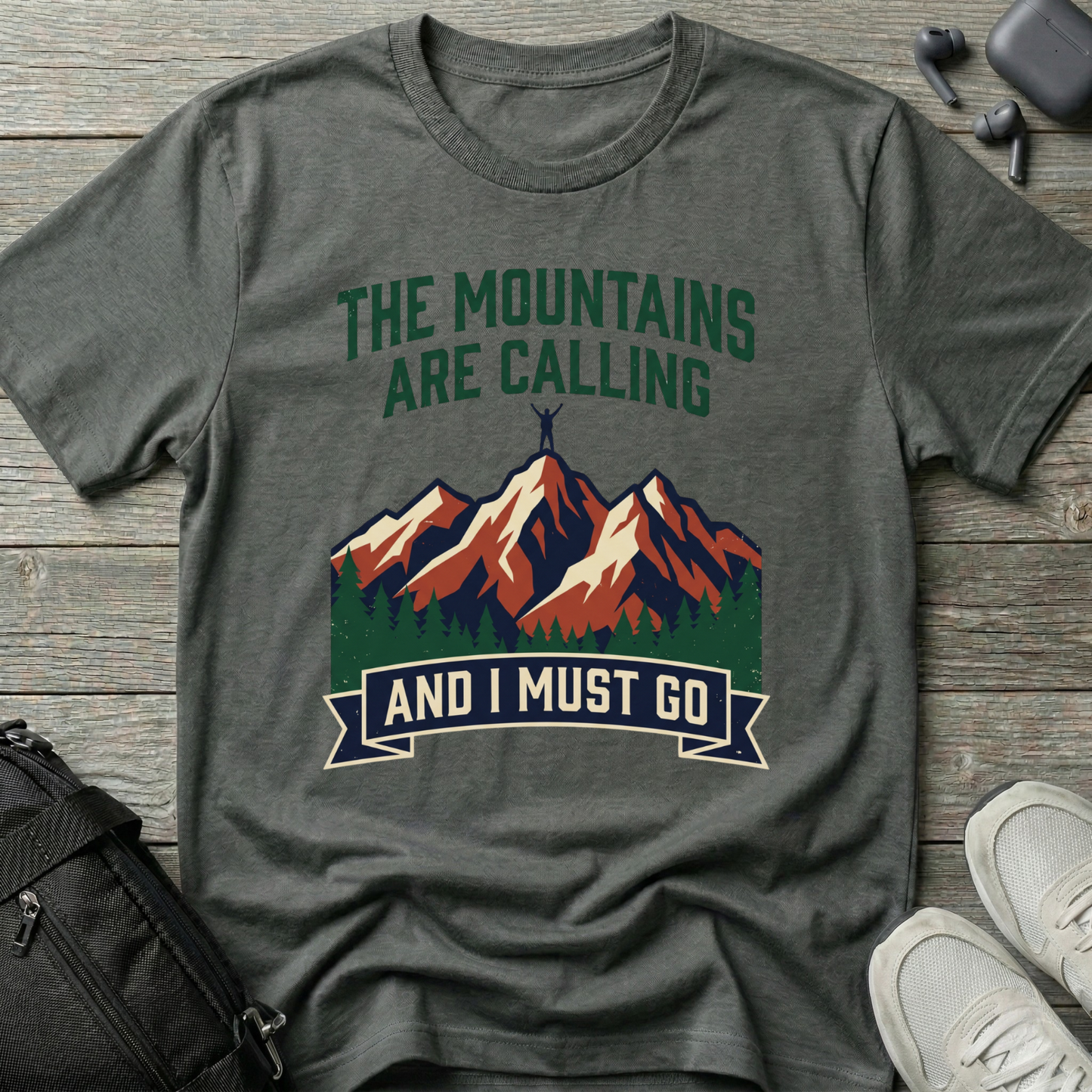 Mountains Are Calling  T‑Shirt