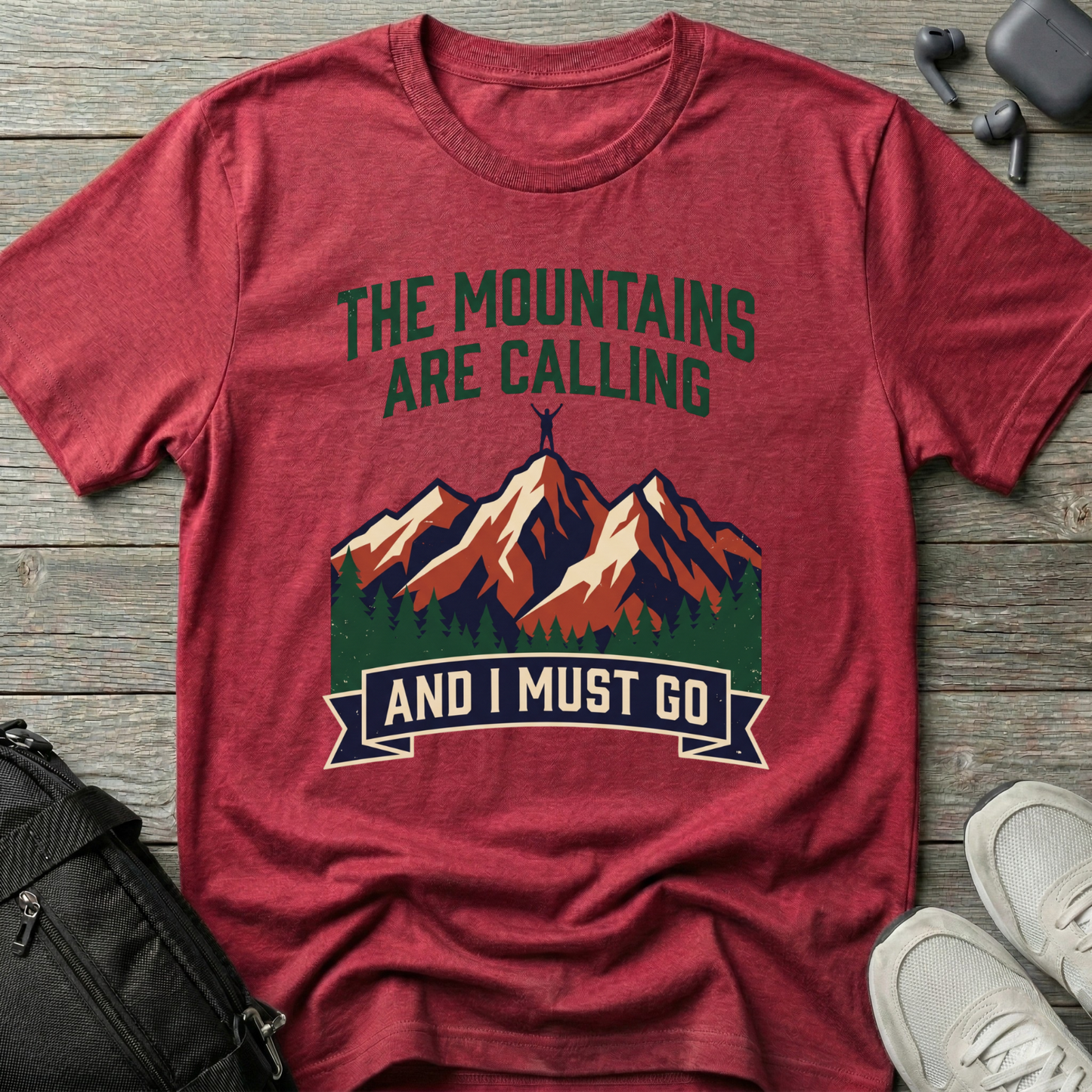 Mountains Are Calling  T‑Shirt