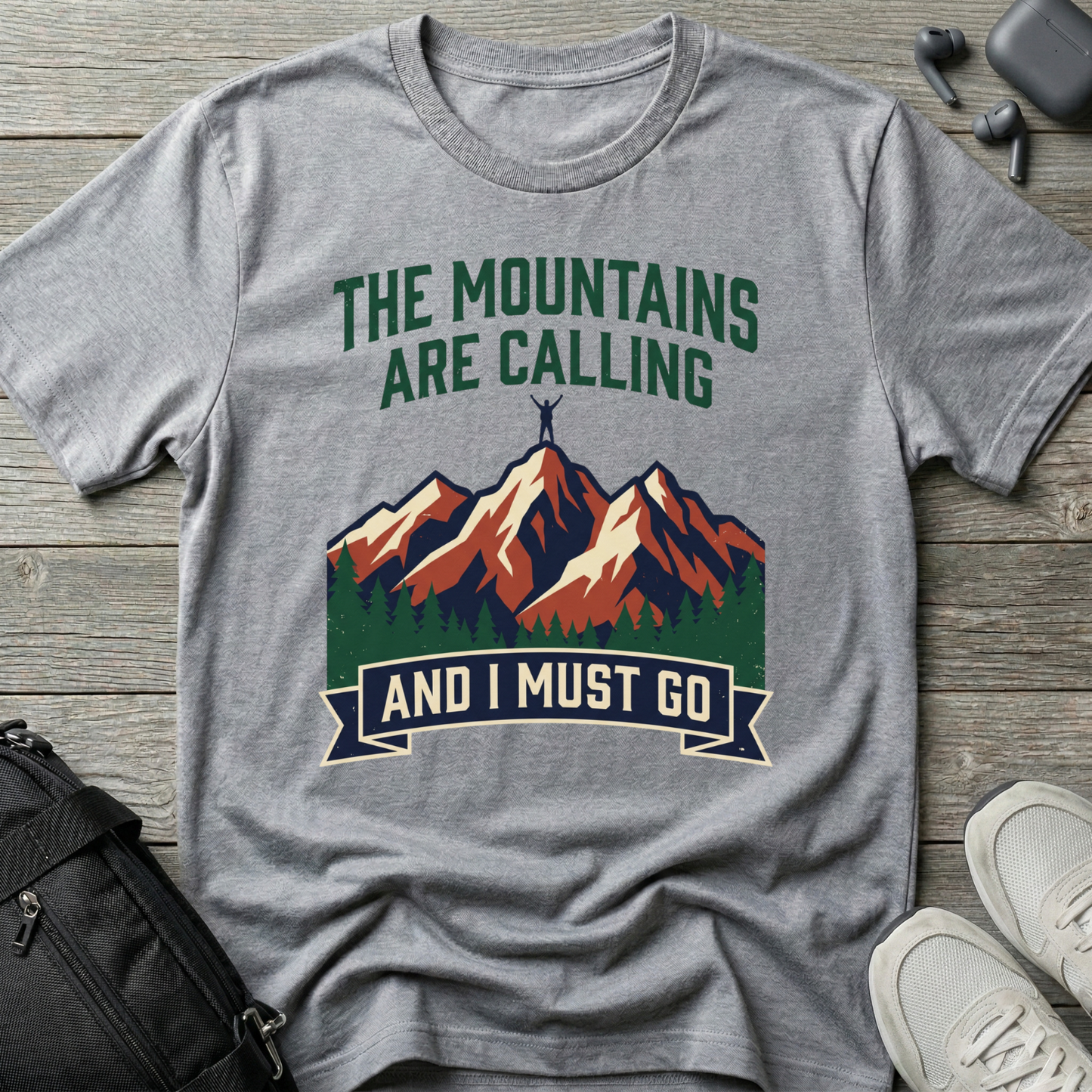 Mountains Are Calling  T‑Shirt