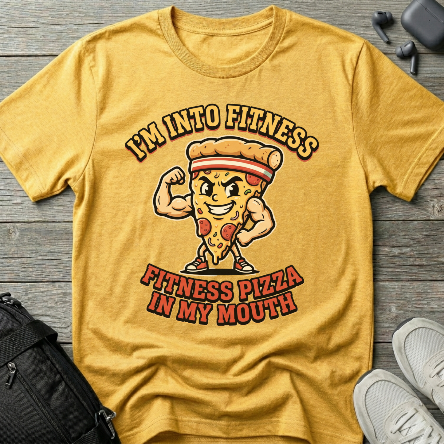 “I’m Into Fitness: Fitness Pizza in My Mouth” T-Shirt