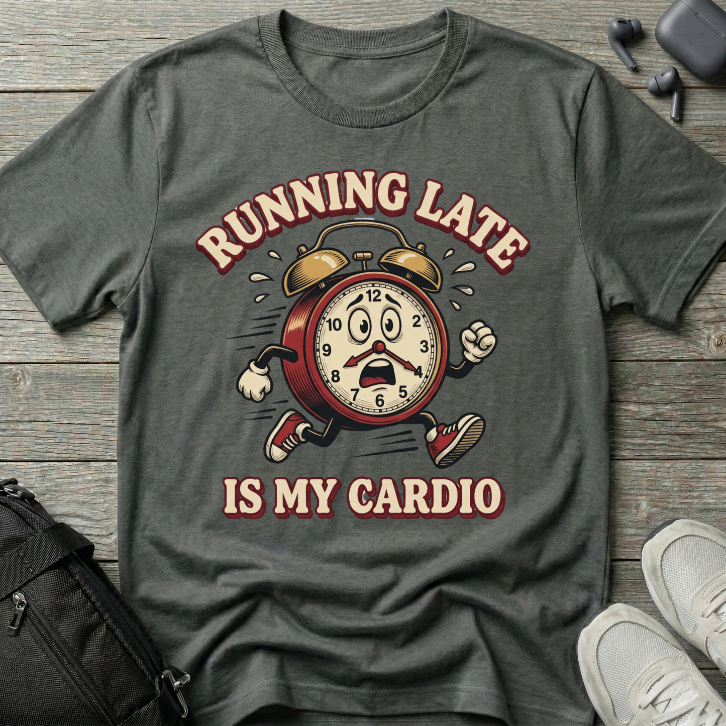 "Running Late Is My Cardio"  T-Shirt
