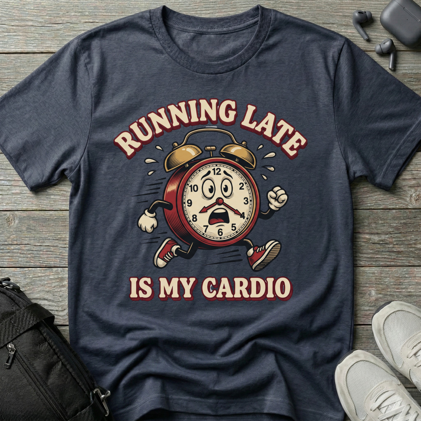 "Running Late Is My Cardio"  T-Shirt
