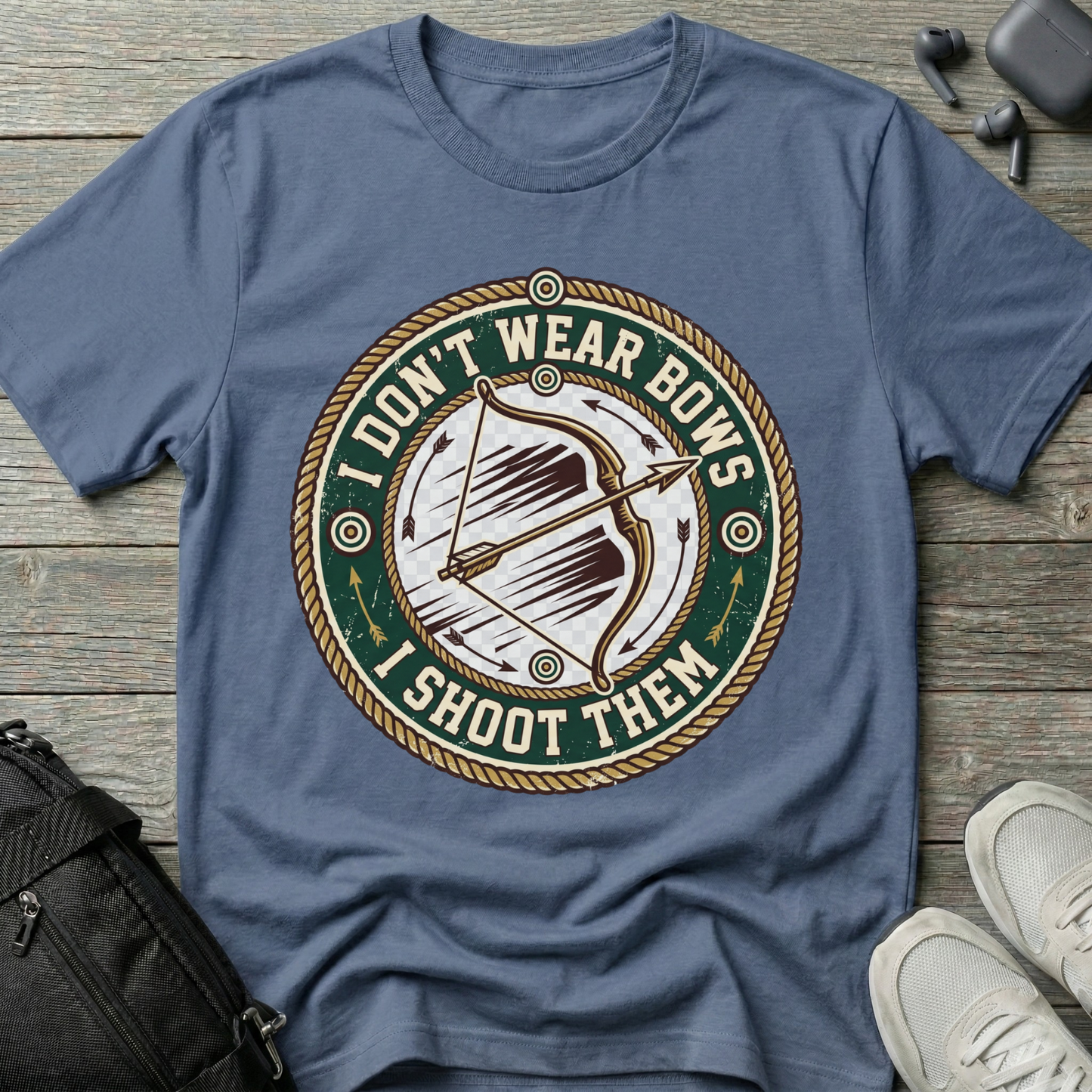 'I Don't Wear Bows, I Shoot Them'  T-Shirt