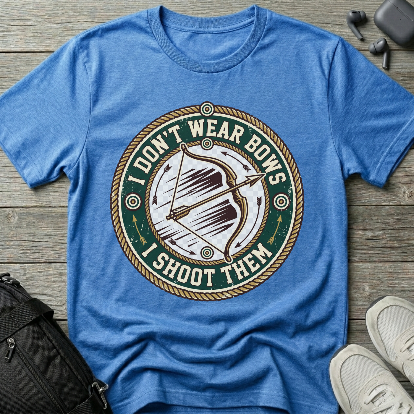'I Don't Wear Bows, I Shoot Them'  T-Shirt