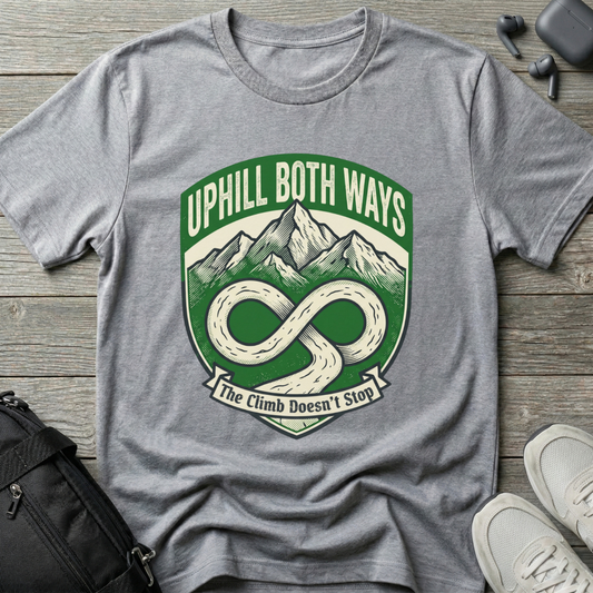"Uphill Both Ways" T-Shirt